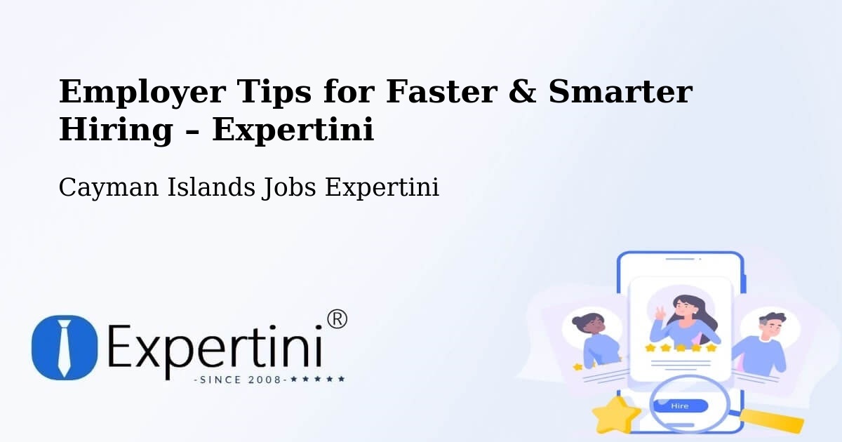 Employer Tips for Hiring & Recruitment – Cayman Islands - Cayman Islands Jobs Expertini