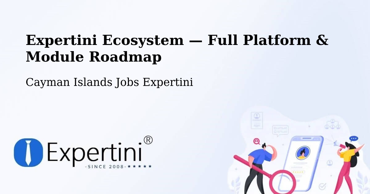 Expertini Ecosystem — Full Platform & Module Roadmap – Cayman Islands