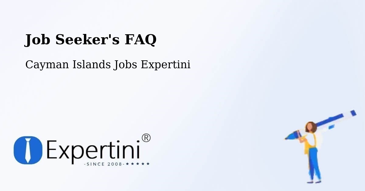 Job Seeker FAQ – Cayman Islands - Cayman Islands Jobs Expertini
