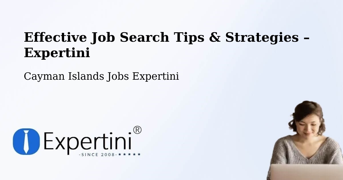 Job Search Tips & Strategies for Job Seekers – Cayman Islands - Cayman Islands Jobs Expertini